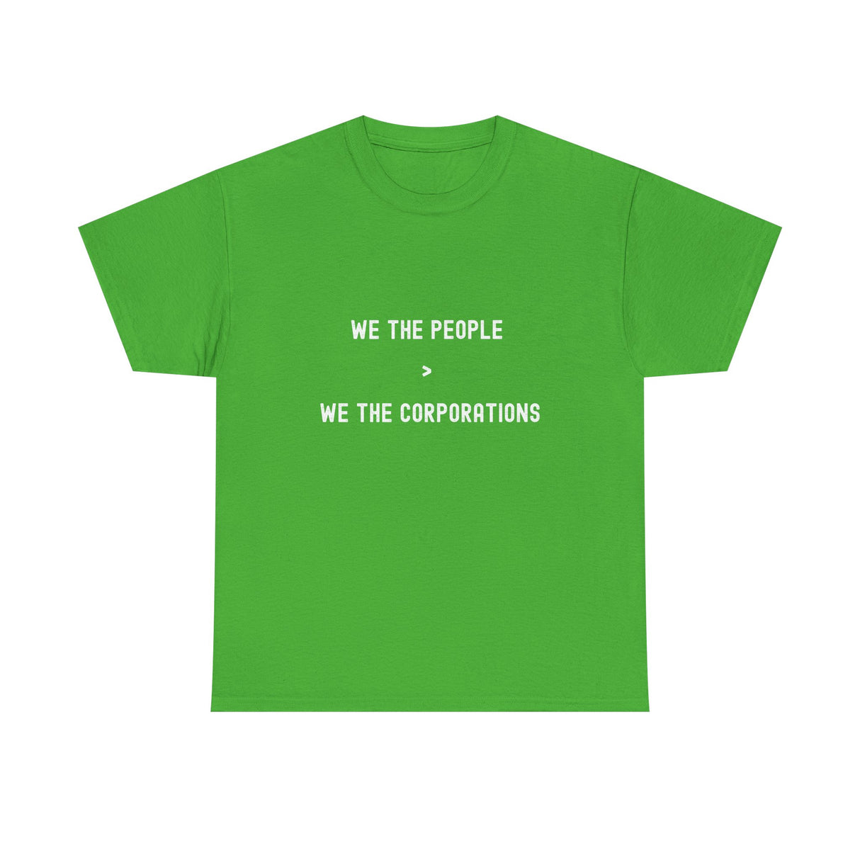 "We The People > We The Corporations" Unisex Heavy Cotton Tee