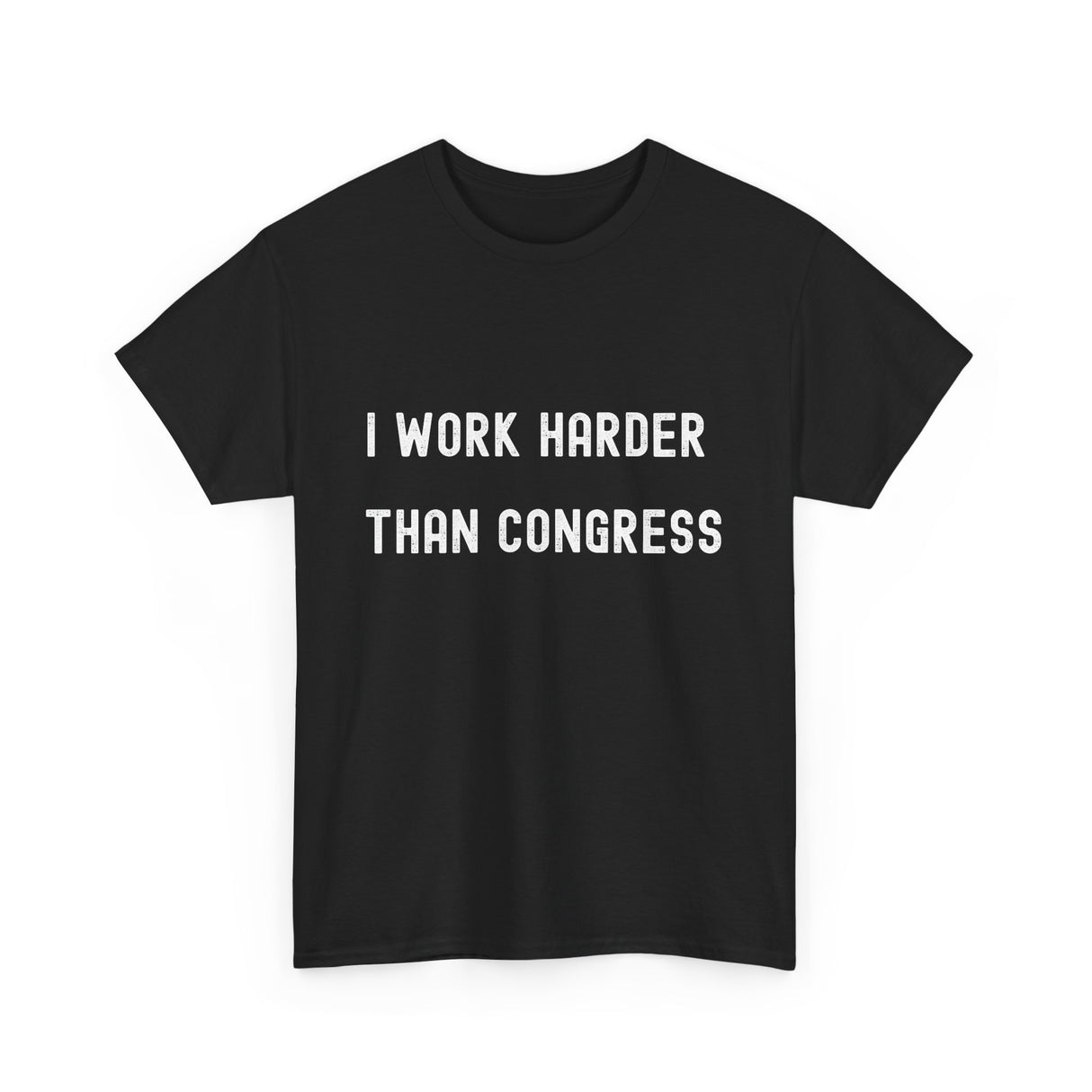 "I Work Harder Than Congress" Unisex Heavy Cotton Tee