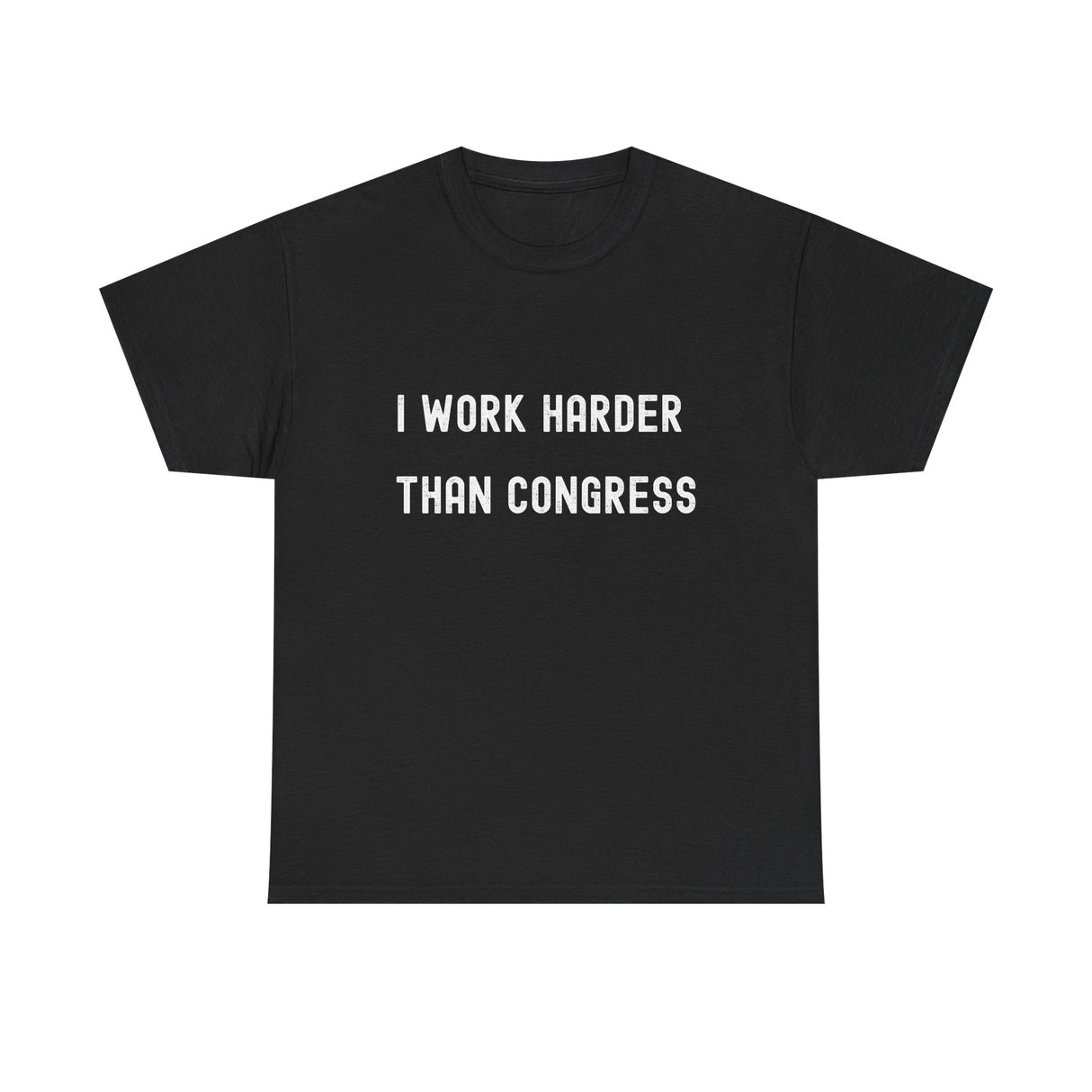 "I Work Harder Than Congress" Unisex Heavy Cotton Tee
