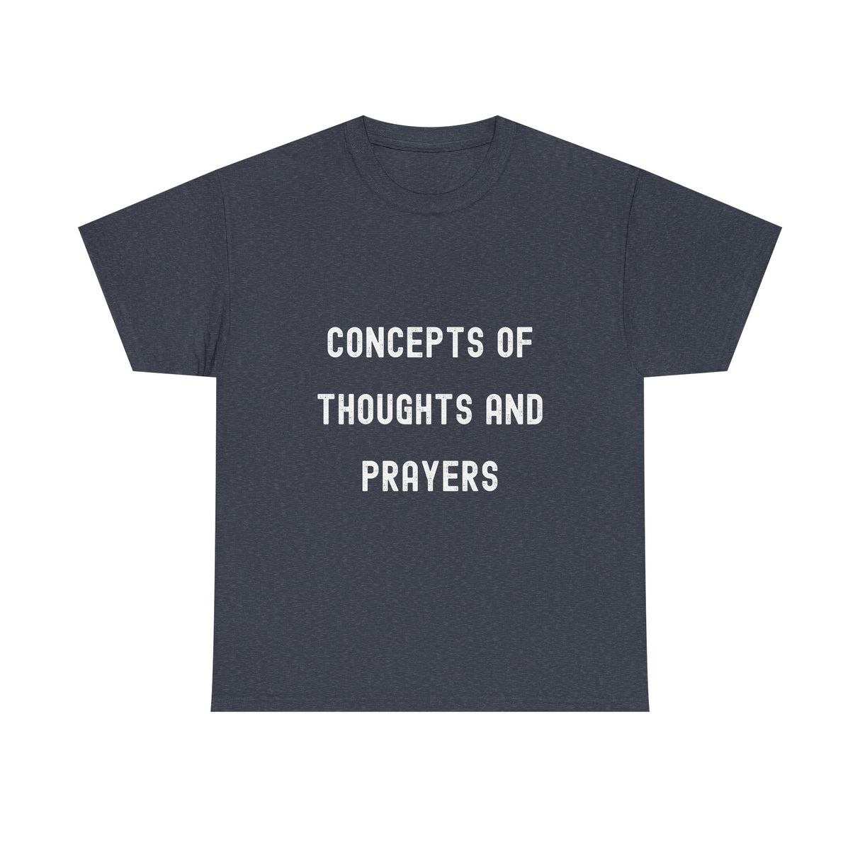 Concepts of Thoughts and Prayers Unisex Heavy Cotton Tee