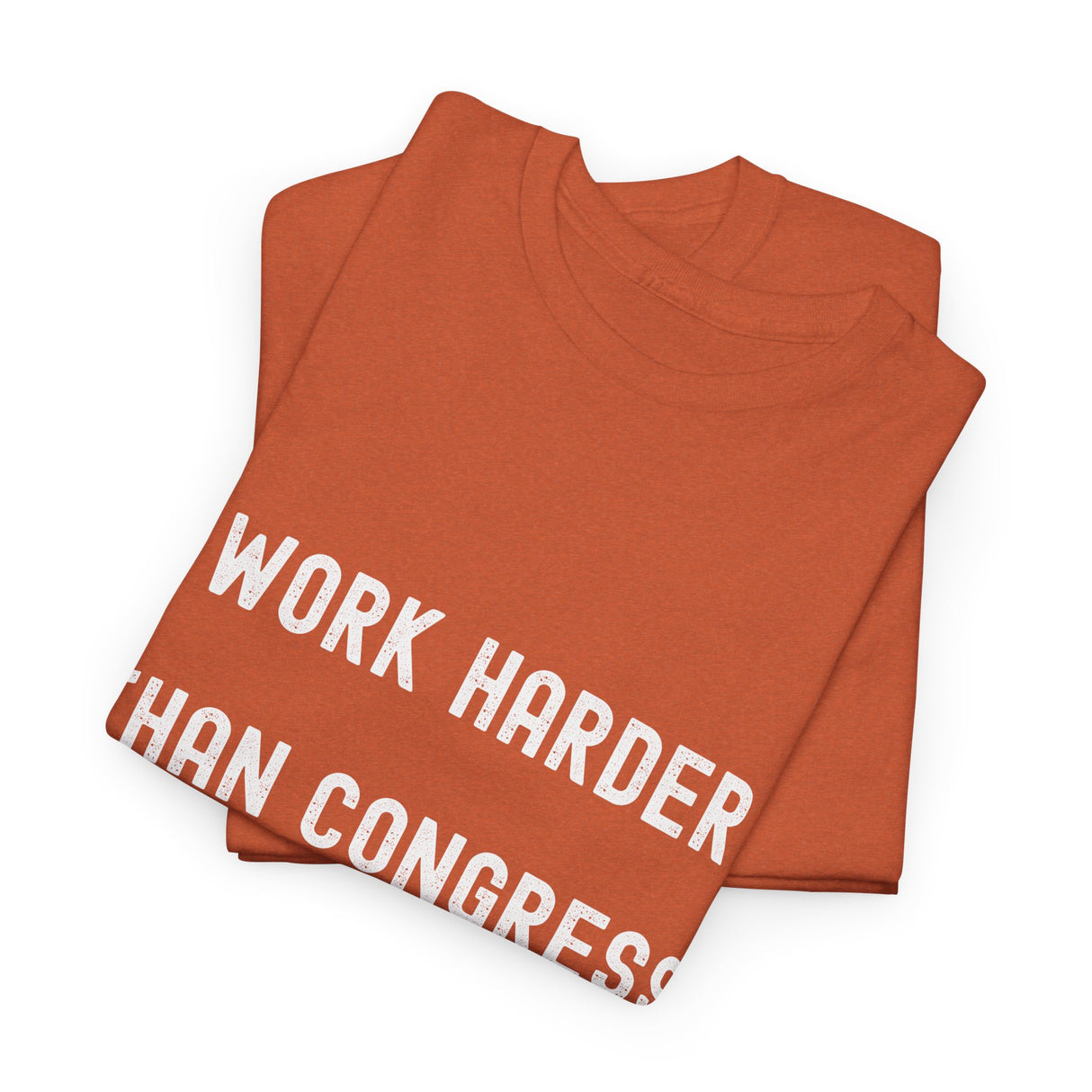 "I Work Harder Than Congress" Unisex Heavy Cotton Tee
