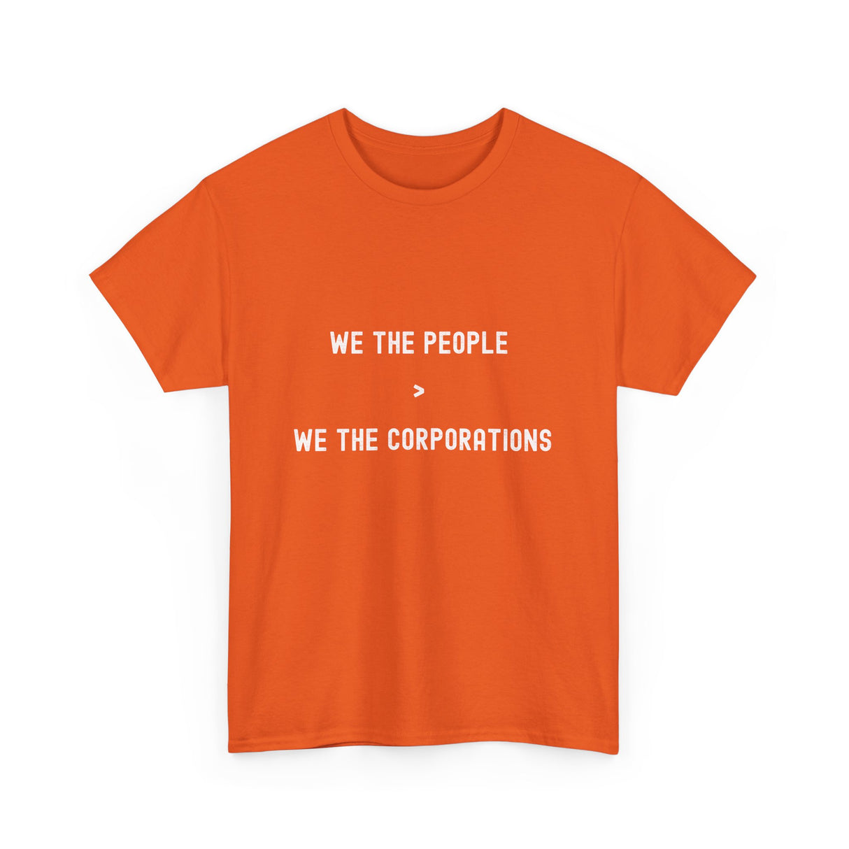 "We The People > We The Corporations" Unisex Heavy Cotton Tee