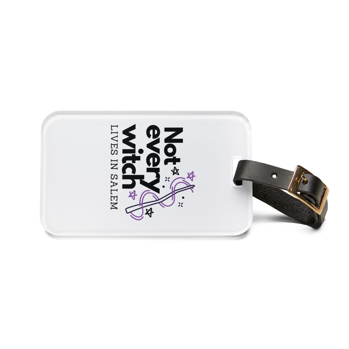 Not Every Witch Luggage Tag