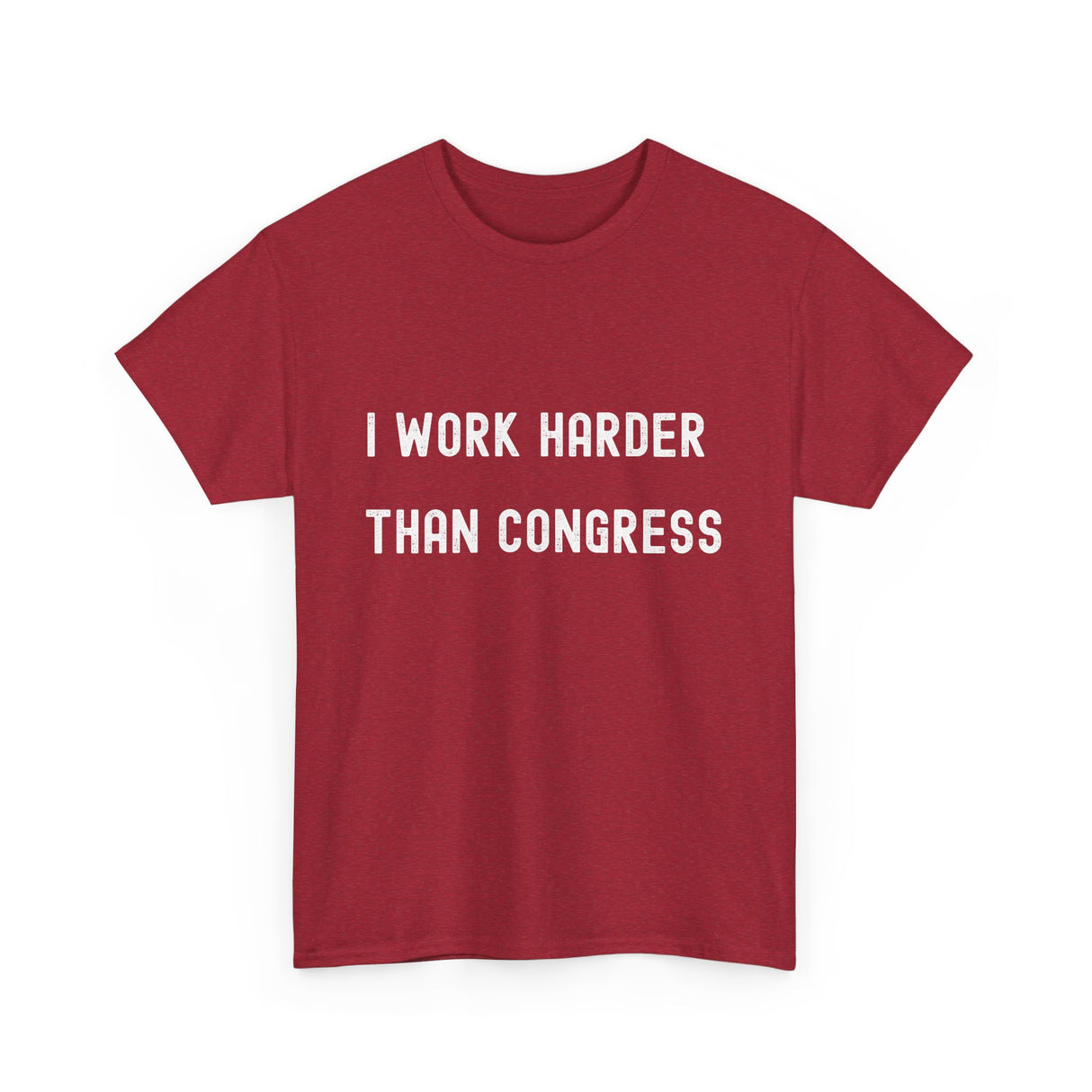 "I Work Harder Than Congress" Unisex Heavy Cotton Tee