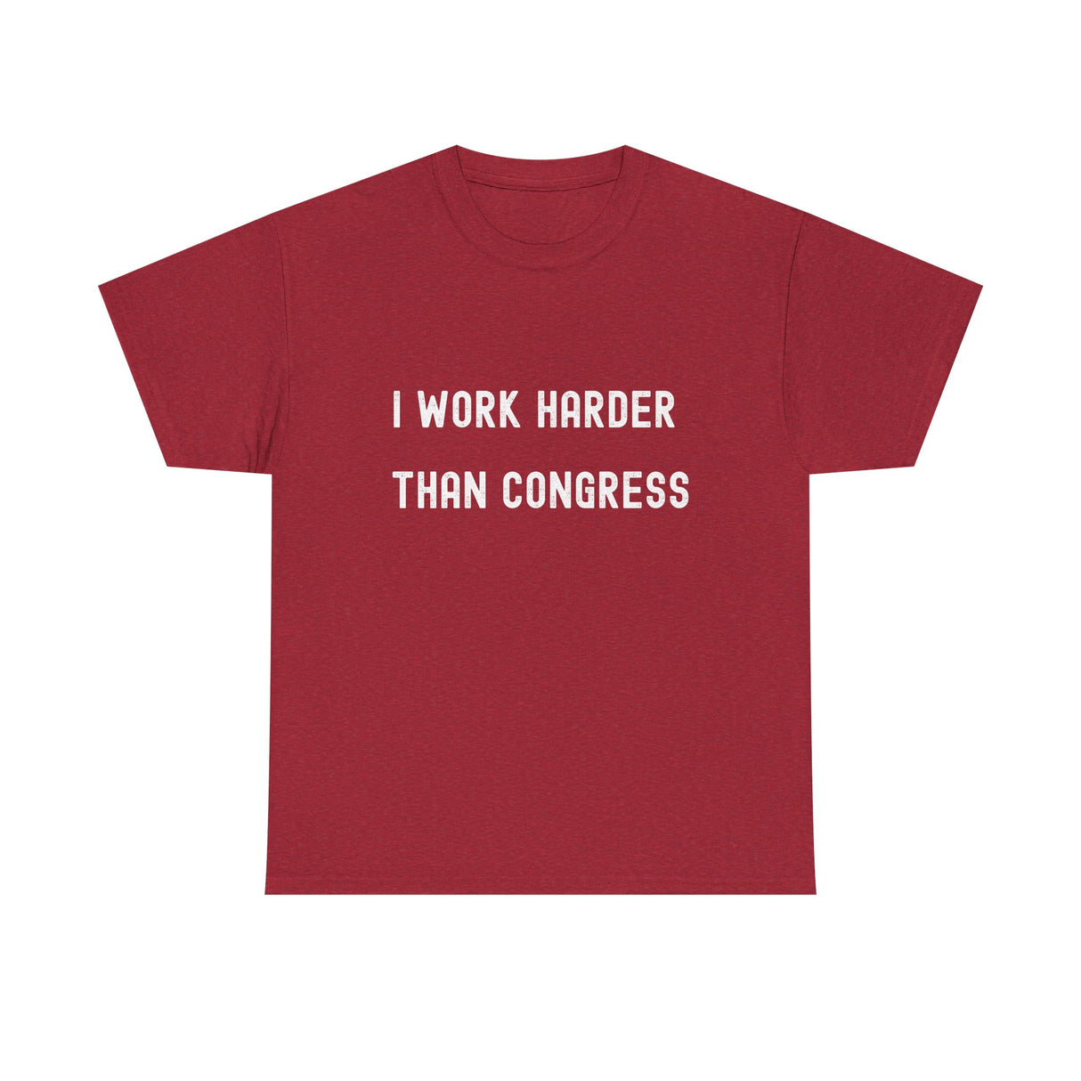 "I Work Harder Than Congress" Unisex Heavy Cotton Tee