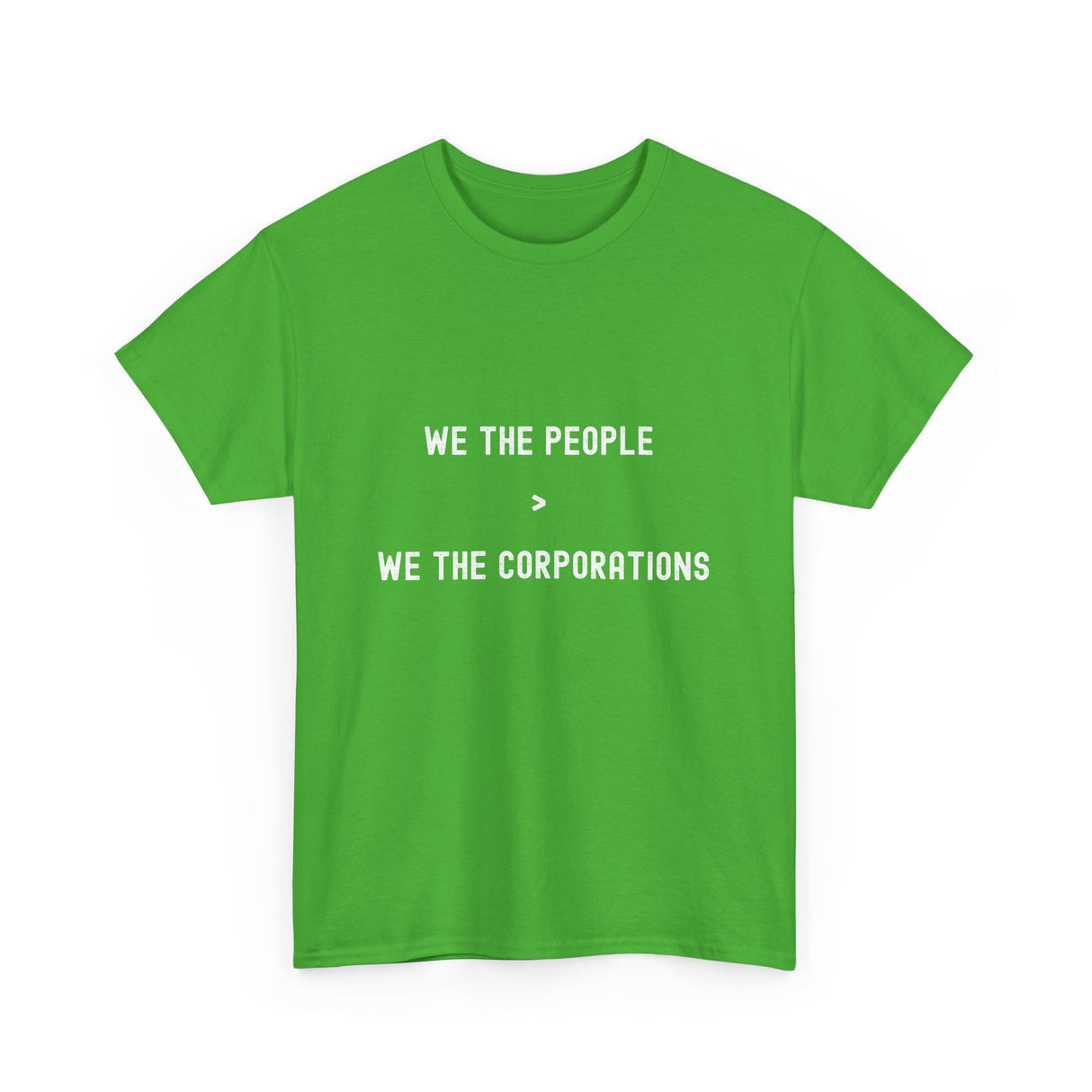 "We The People > We The Corporations" Unisex Heavy Cotton Tee