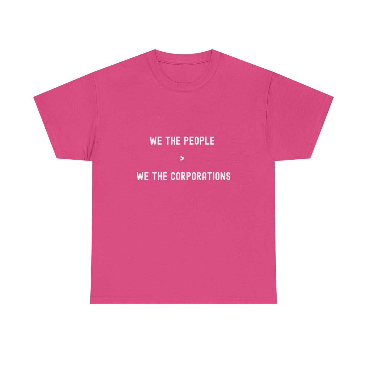 "We The People > We The Corporations" Unisex Heavy Cotton Tee