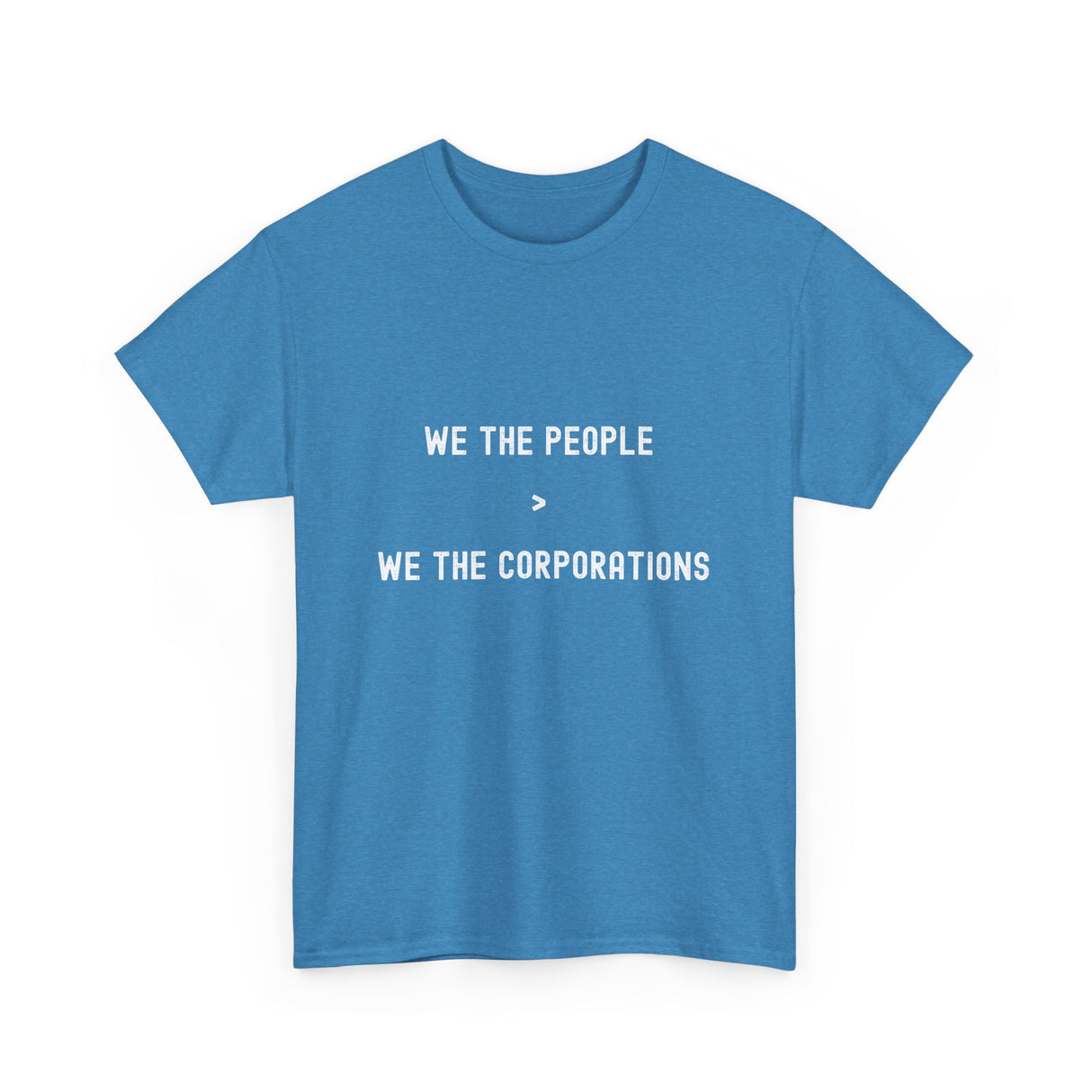 "We The People > We The Corporations" Unisex Heavy Cotton Tee