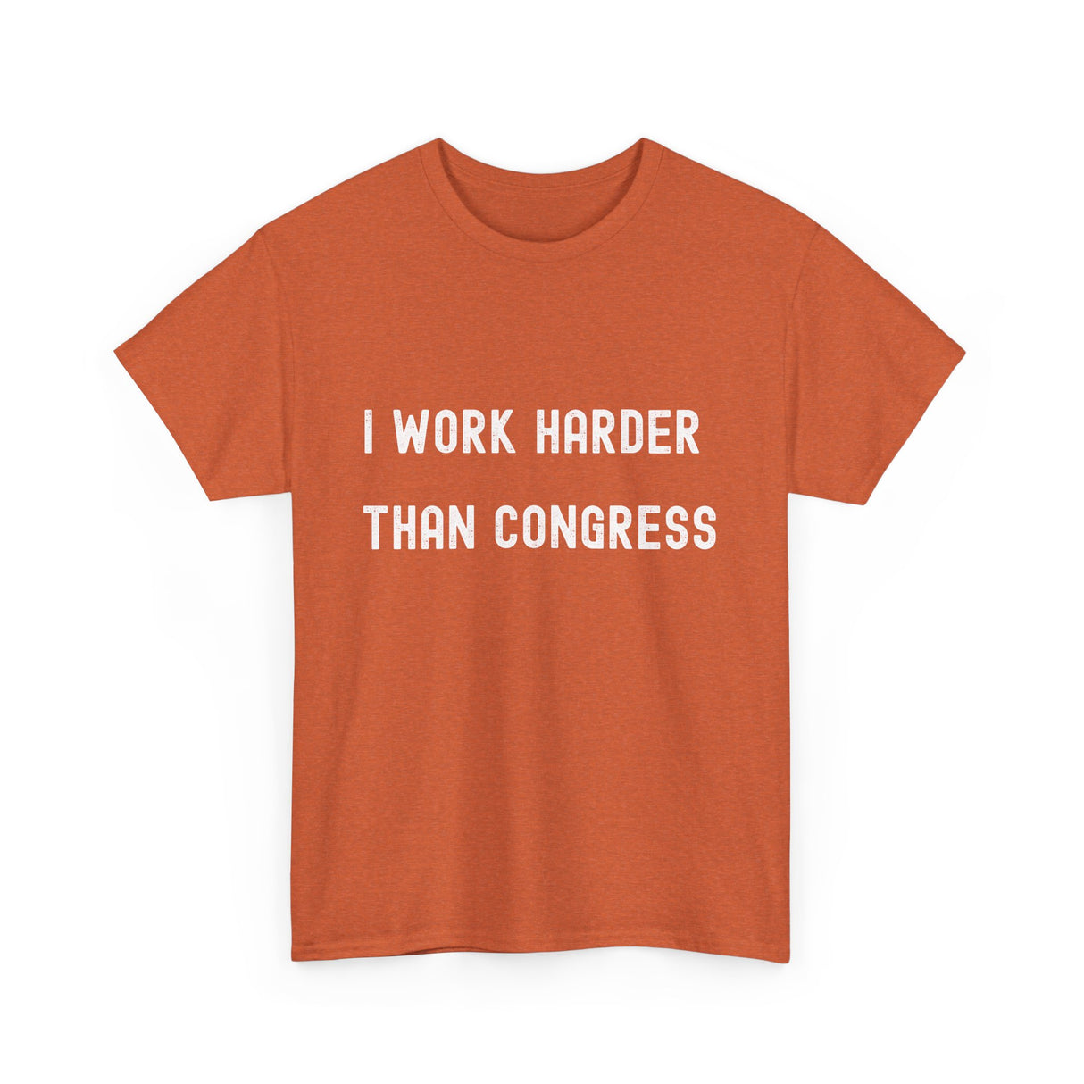 "I Work Harder Than Congress" Unisex Heavy Cotton Tee