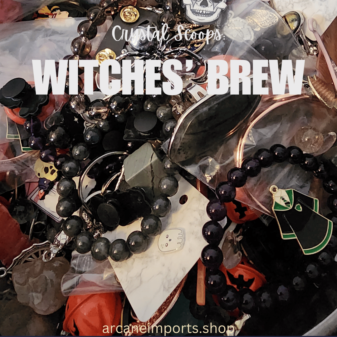 Crystal Scoop: Witches' Brew