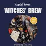 Crystal Scoop: Witches' Brew