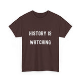 History is Watching Unisex Heavy Cotton Tee