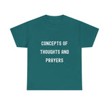 Concepts of Thoughts and Prayers Unisex Heavy Cotton Tee