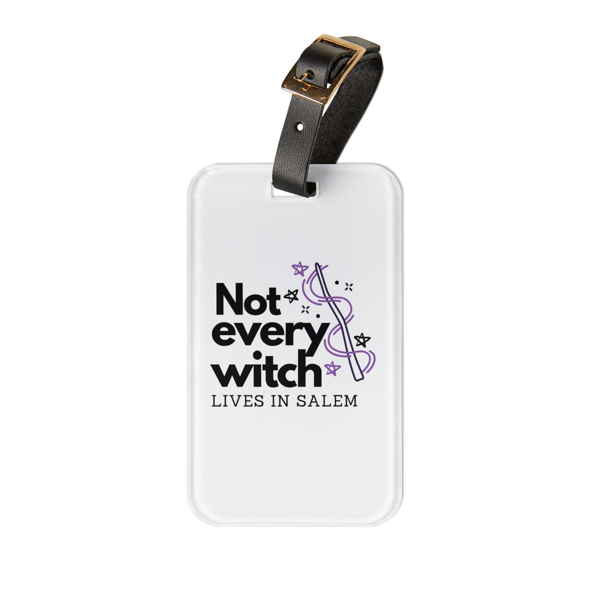 Not Every Witch Luggage Tag