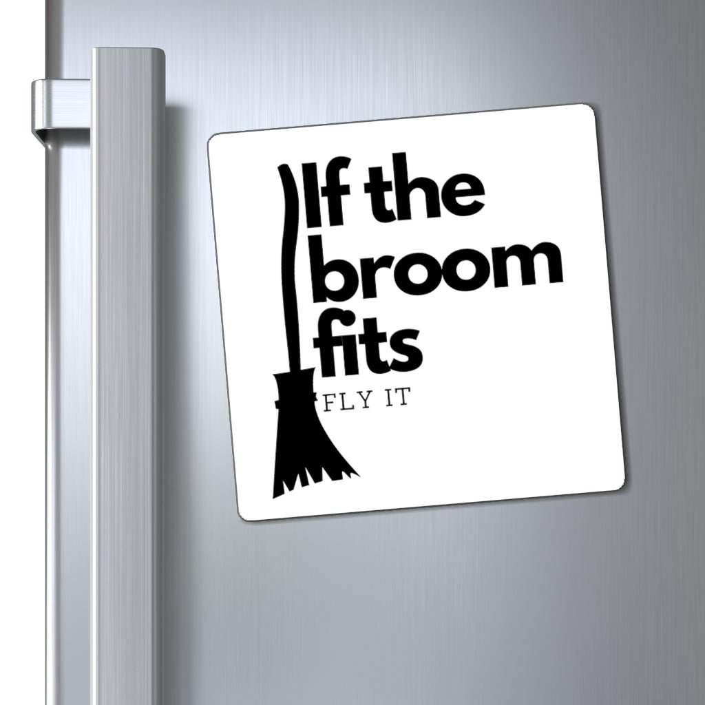 If the Broom Fits Magnet - Arcane Imports