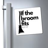 If the Broom Fits Magnet - Arcane Imports